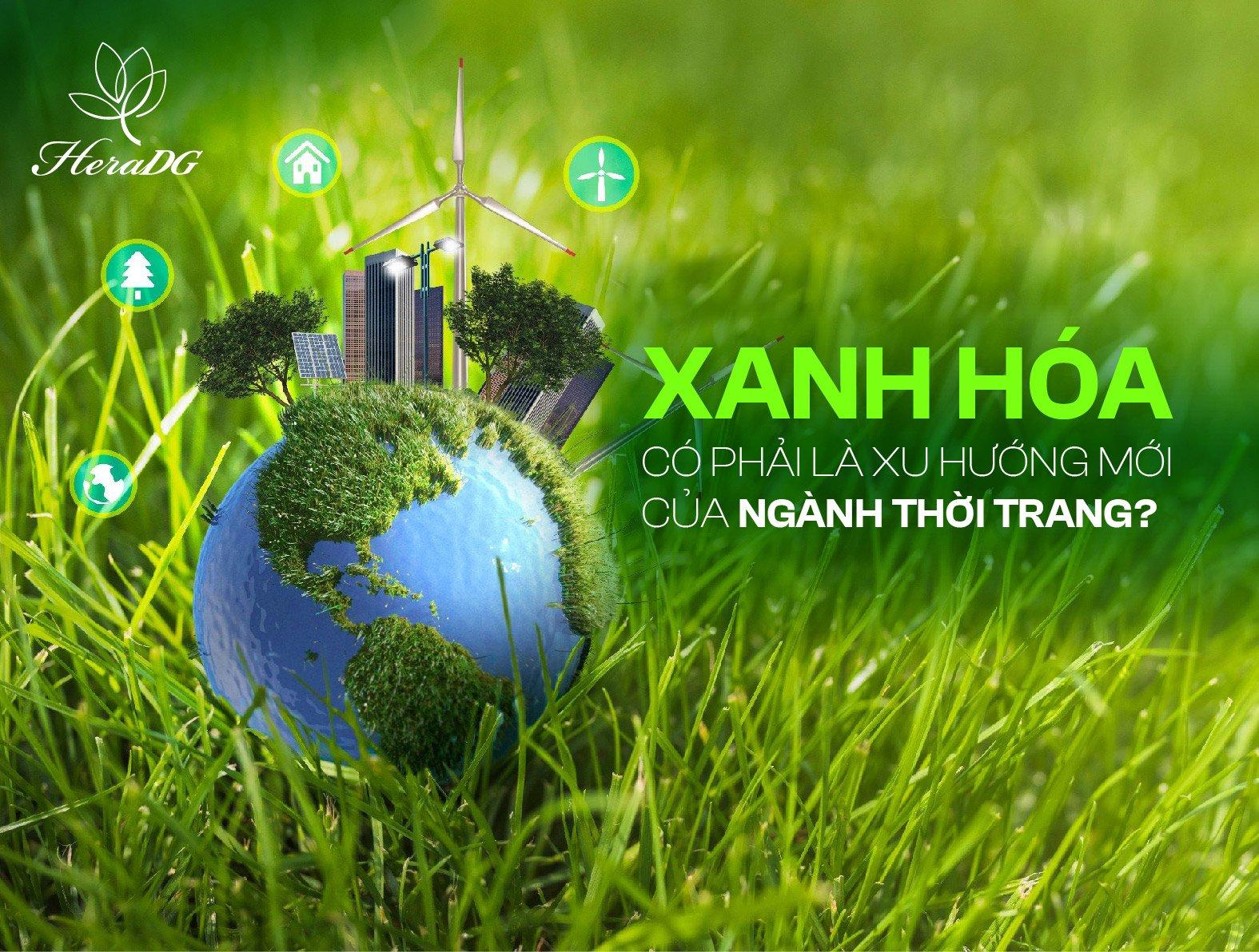 XANH HÓA CÓ PHẢI LÀ XU HƯỚNG MỚI CỦA NGÀNH THỜI TRANG?