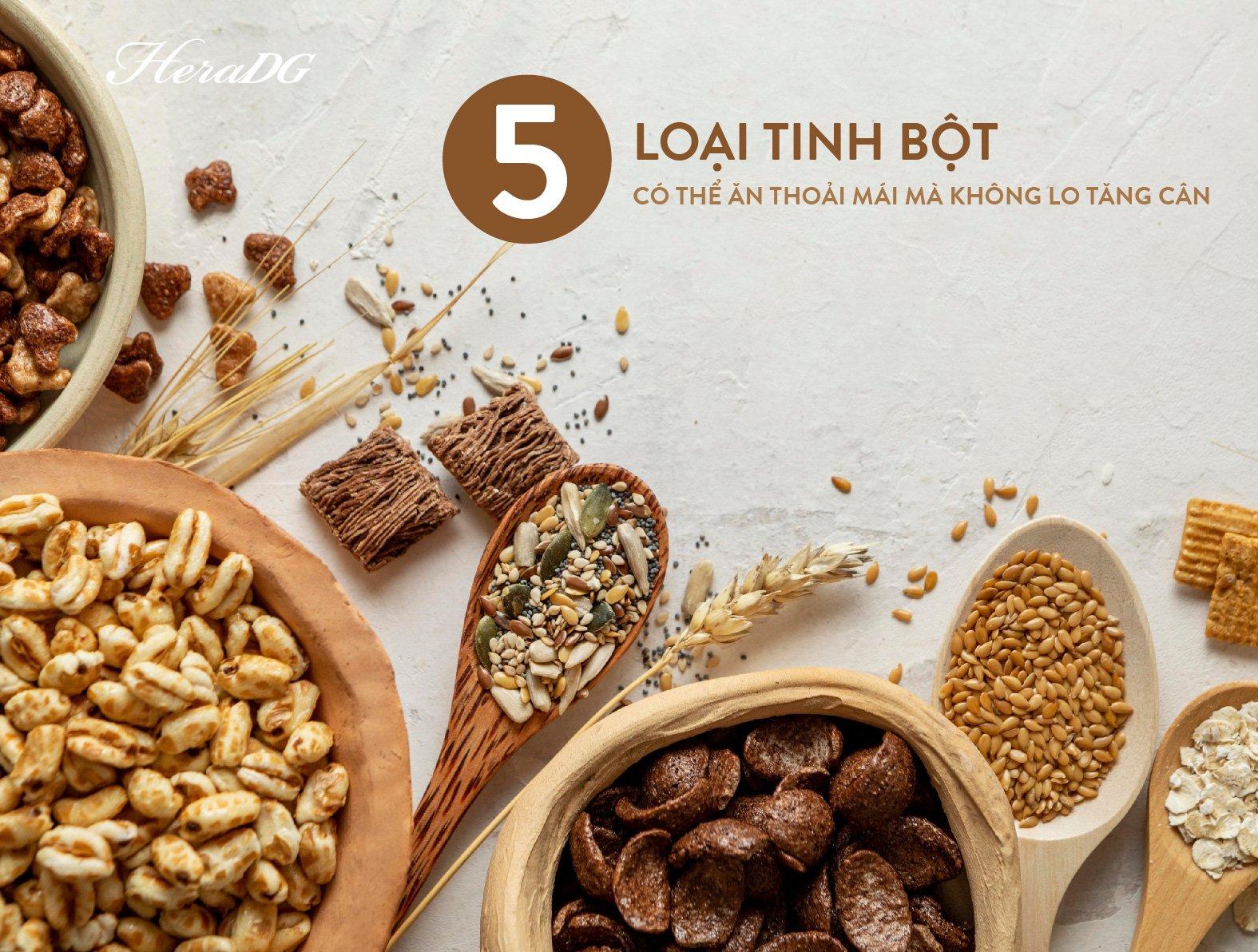 5 LOẠI TINH BỘT CÓ THỂ ĂN THOẢI MÁI MÀ KHÔNG LO TĂNG CÂN